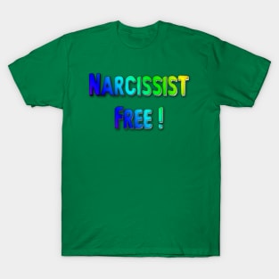 Narcissist Free - blue hue T-Shirt